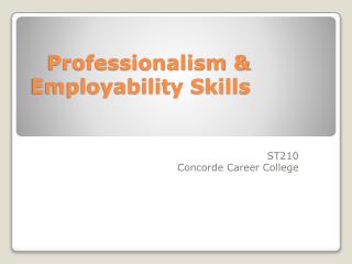 Professionalism &amp; Employability Skills