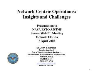 Network Centric Operations: Insights and Challenges