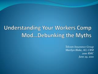 Understanding Your Workers Comp Mod…Debunking the Myths