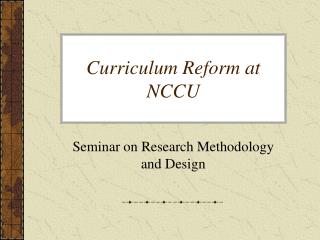 Curriculum Reform at NCCU