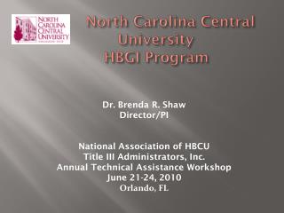 North Carolina Central 	 University 		HBGI Program