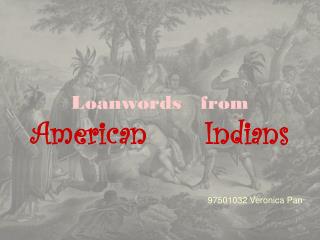 Loanwords from American Indians