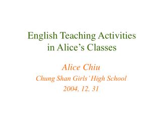 English Teaching Activities in Alice’s Classes