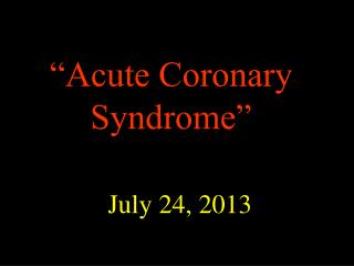 “Acute Coronary Syndrome”
