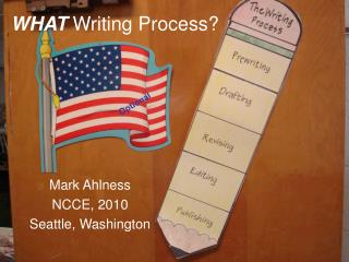 WHAT Writing Process?