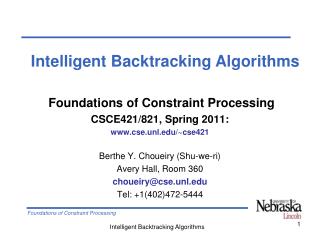 Foundations of Constraint Processing CSCE421/821, Spring 2011: cse.unl/~cse421