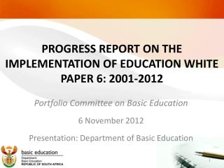PROGRESS REPORT ON THE IMPLEMENTATION OF EDUCATION WHITE PAPER 6: 2001-2012