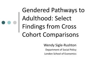 Gendered Pathways to Adulthood: Select Findings from Cross Cohort Comparisons