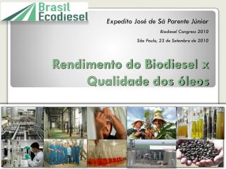 Rendimento do Biodiesel x Qualidade dos óleos