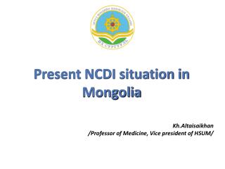 Present NCDI situation in Mongolia