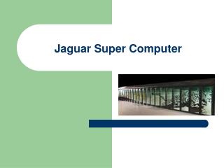 Jaguar Super Computer