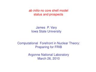 ab initio no core shell model status and prospects