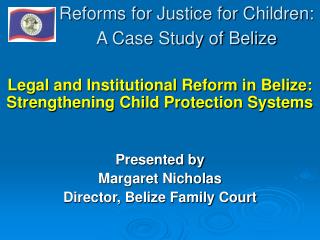 Reforms for Justice for Children: A Case Study of Belize