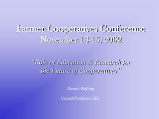 Farmer Cooperatives Conference November 13-15, 2002