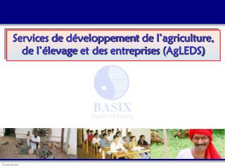 Services de développement de l’agriculture , de l’élevage et des entreprises ( AgLEDS )