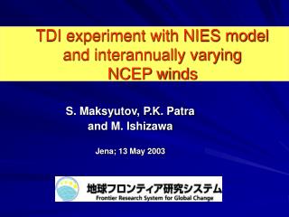 TDI experiment with NIES model and interannually varying NCEP winds