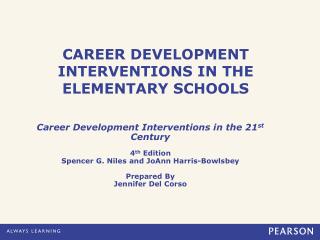 CAREER DEVELOPMENT INTERVENTIONS IN THE ELEMENTARY SCHOOLS