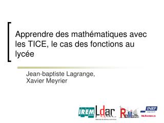 Apprendre des mathématiques avec les TICE, le cas des fonctions au lycée