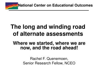 The long and winding road of alternate assessments