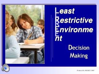 L east R estrictive E nvironment