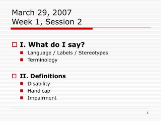 March 29, 2007 Week 1, Session 2