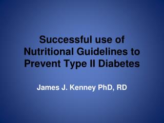 Successful use of Nutritional Guidelines to Prevent Type II Diabetes