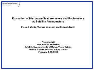 Evaluation of Microwave Scatterometers and Radiometers as Satellite Anemometers