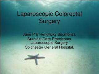 Laparoscopic Colorectal Surgery