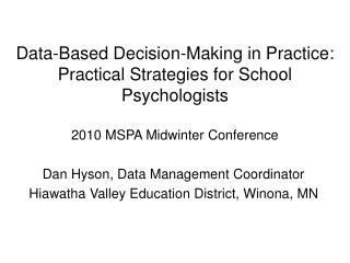 Dan Hyson, Data Management Coordinator Hiawatha Valley Education District, Winona, MN