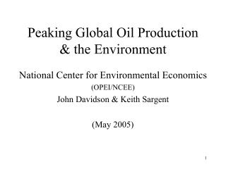 Peaking Global Oil Production &amp; the Environment