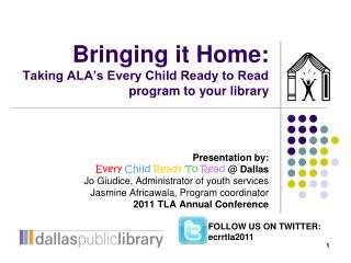 Bringing it Home: Taking ALA’s Every Child Ready to Read program to your library