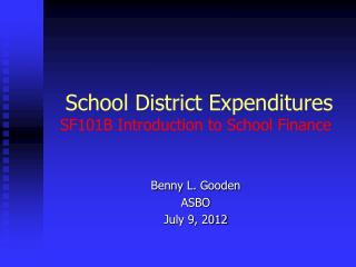 School District Expenditures SF101B Introduction to School Finance