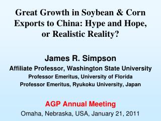 Great Growth in Soybean &amp; Corn Exports to China: Hype and Hope, or Realistic Reality?