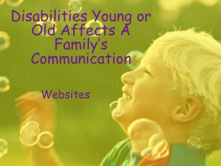 Disabilities Young or Old Affects A Family’s Communication