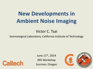New Developments in Ambient Noise Imaging