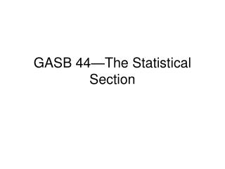 GASB 44—The Statistical Section
