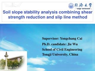 Soil slope stability analysis combining shear strength reduction and slip line method