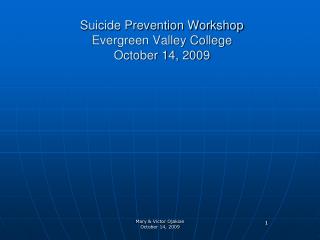 Suicide Prevention Workshop Evergreen Valley College October 14, 2009