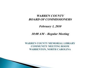 WARREN COUNTY BOARD OF COMMISSIONERS February 1, 2010 10:00 AM – Regular Meeting