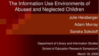 The Information Use Environments of Abused and Neglected Children