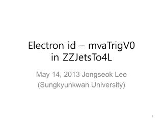 Electron id – mvaTrigV0 in ZZJetsTo4L