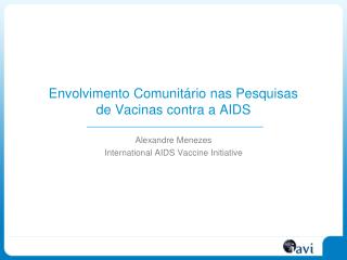 Envolvimento Comunitário nas Pesquisas de Vacinas contra a AIDS