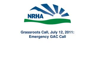 Grassroots Call, July 12, 2011: Emergency GAC Call