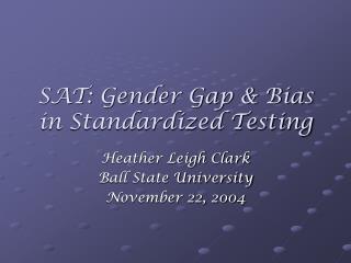 SAT: Gender Gap &amp; Bias in Standardized Testing