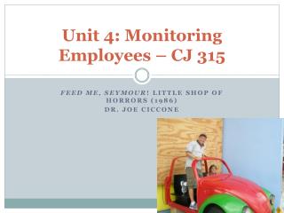 Unit 4: Monitoring Employees – CJ 315