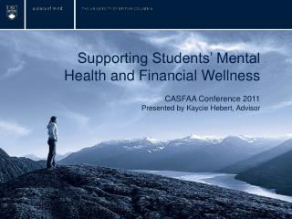 Supporting Students’ Mental Health and Financial Wellness CASFAA Conference 2011