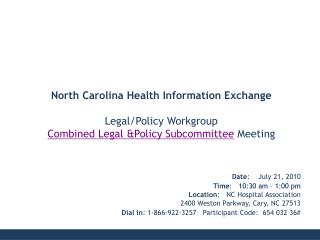 Date : July 21, 2010 Time : 10:30 am – 1:00 pm Location : NC Hospital Association