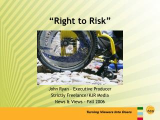 “Right to Risk”