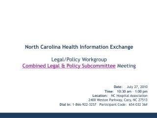 Date : July 27, 2010 Time : 10:30 am – 1:00 pm Location : NC Hospital Association