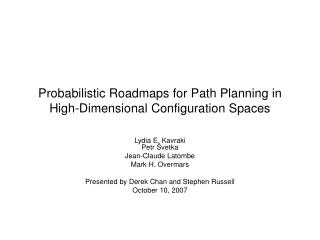 Probabilistic Roadmaps for Path Planning in High-Dimensional Configuration Spaces